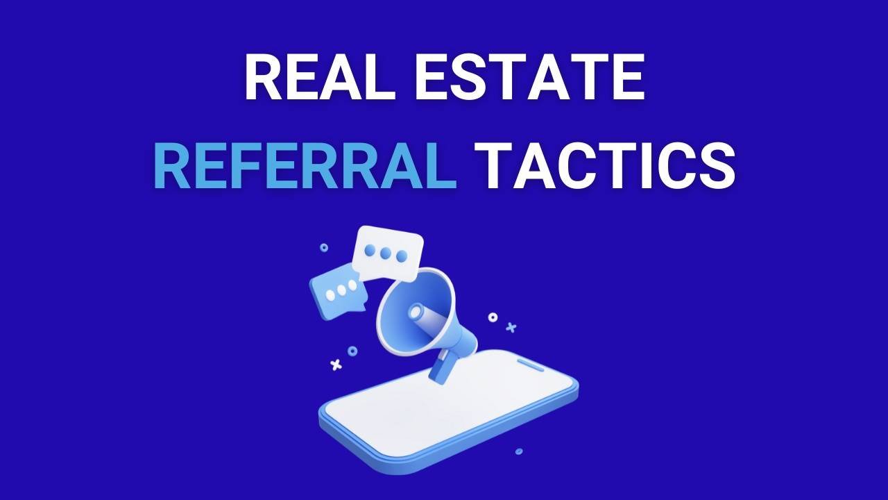 How to Get Real Estate Referrals: 13 Ways | Mashvisor