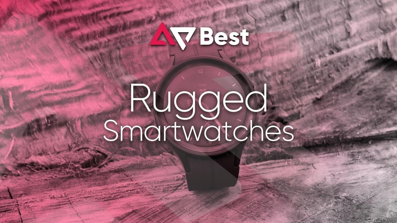 Best rugged smartwatches in 2025 Best rugged smartwatches in 2025